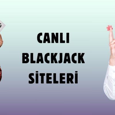 Canlı Blackjack Siteleri
