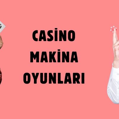 Casino Makina Oyunları