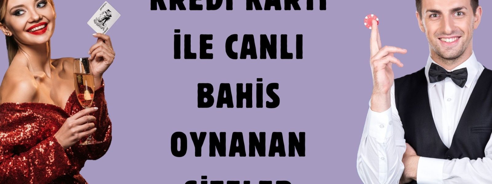Kredi Kartı ile Canlı Bahis Oynanan Siteler/ Güncel
